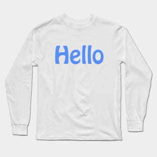 Hello Long Sleeve T-Shirt